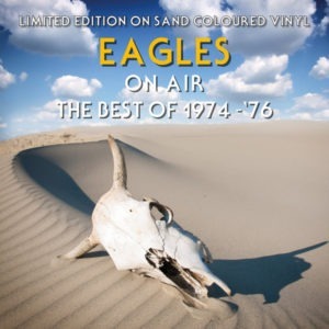 Eagles ‎– On Air The Best Of 74-76