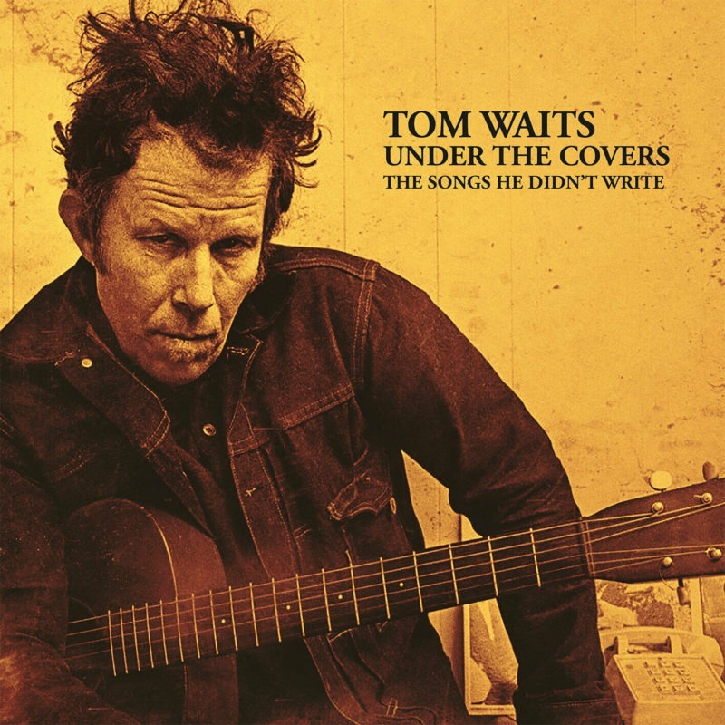 Tom Waits-Under the Covers